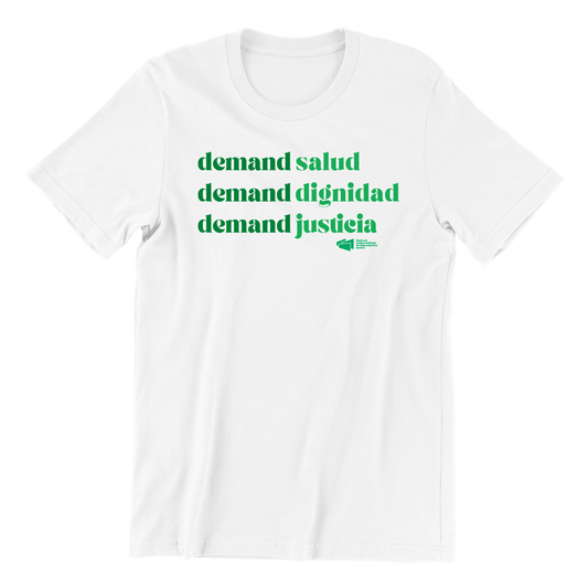 Demand Salud, Dignidad, Justicia T-Shirt